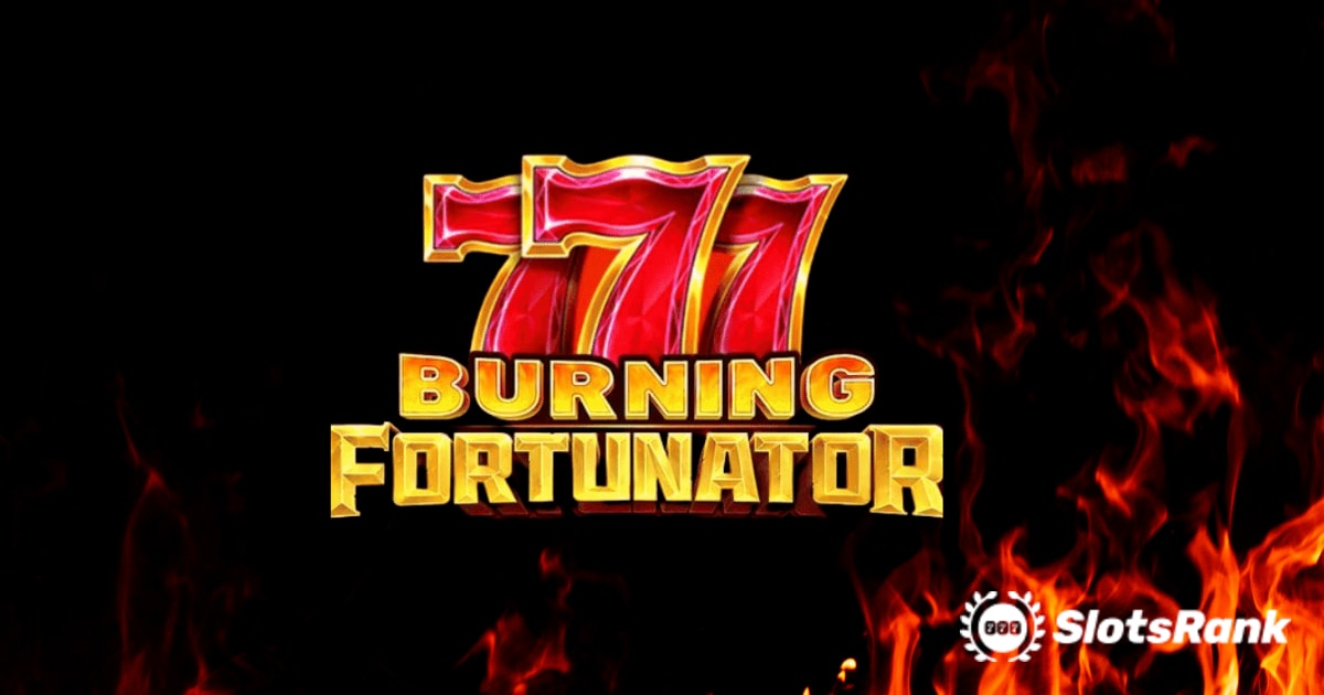 لعبة Fortunator المحترقة من Playson: تجربة الفتحة المطلقة
